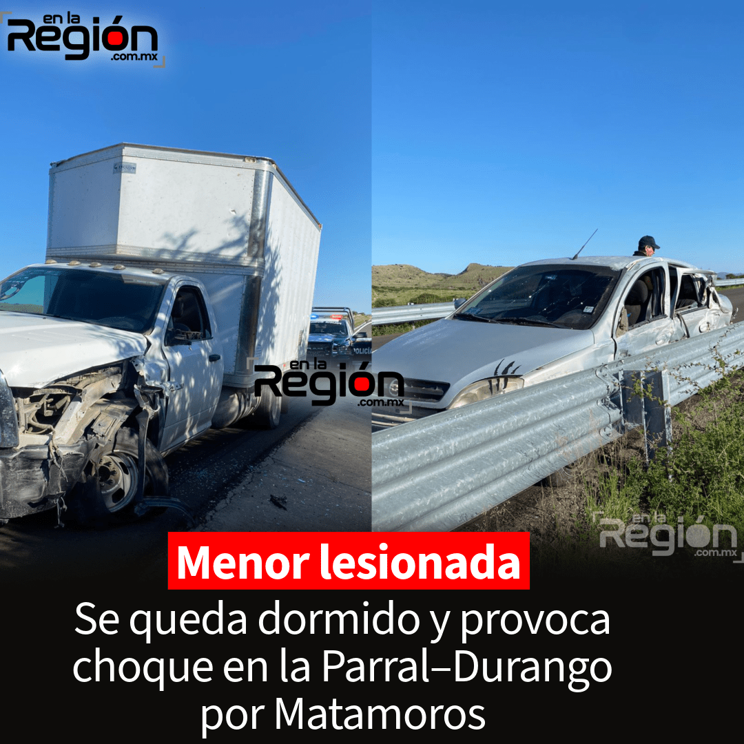 Choque en la Parral–Durango deja lesionados este sábado
