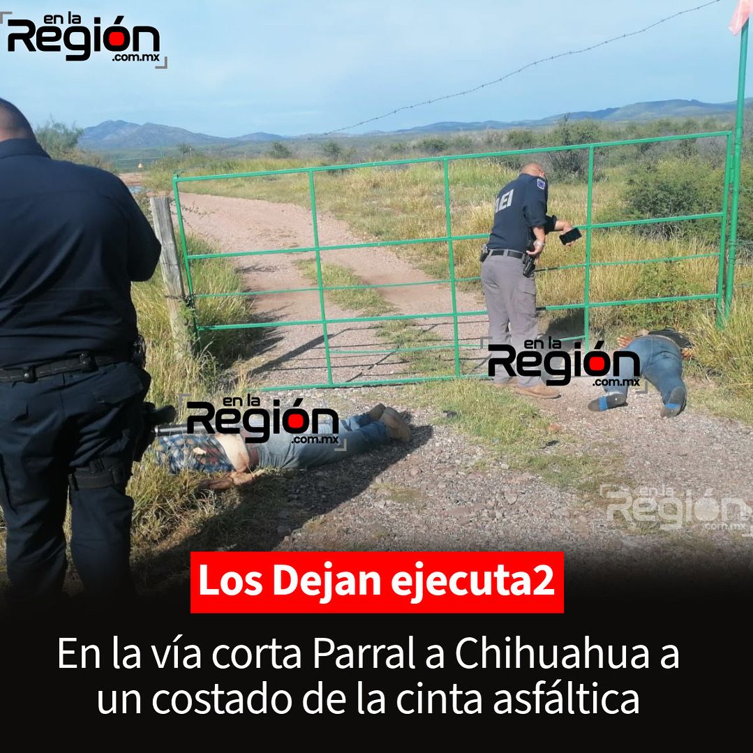 Hallan a dos hombres ejecutados en la vía corta Parral–Chihuahua