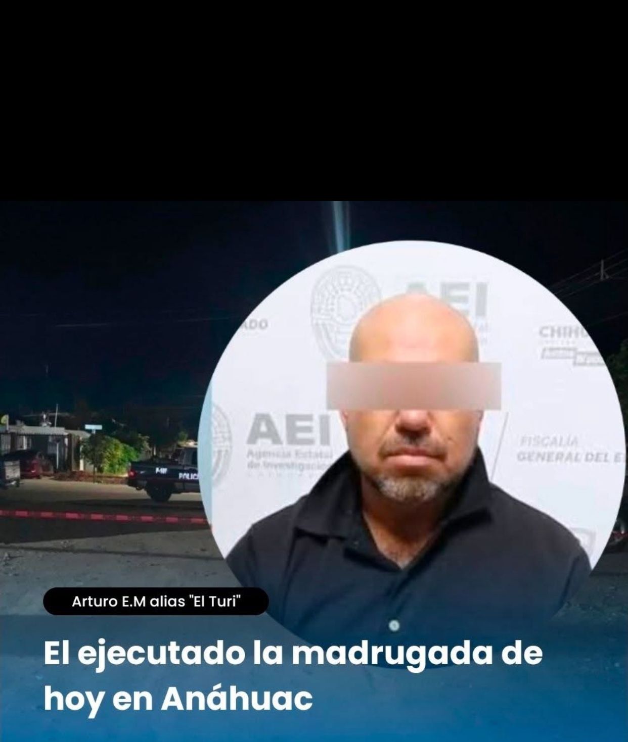 Ejecutan a Arturo E.M., alias “El Turi”, en Anáhuac