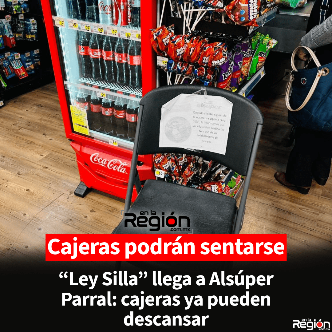 Alsúper ya aplica la “Ley Silla” para sus cajeras en Parral