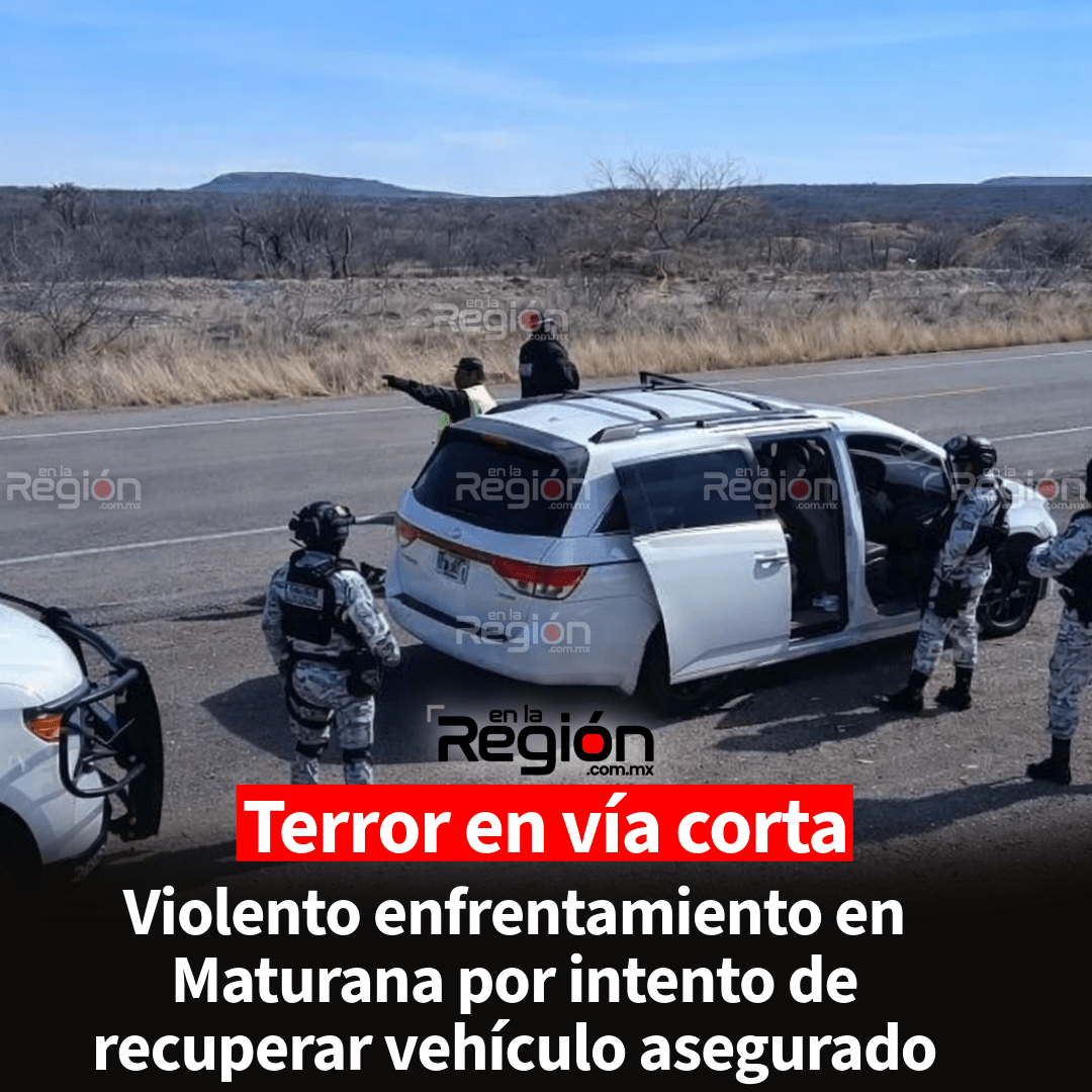 Registran enfrentamiento armado en la Vía Corta Parral–Chihuahua; civiles intentaron recuperar vehículo asegurado