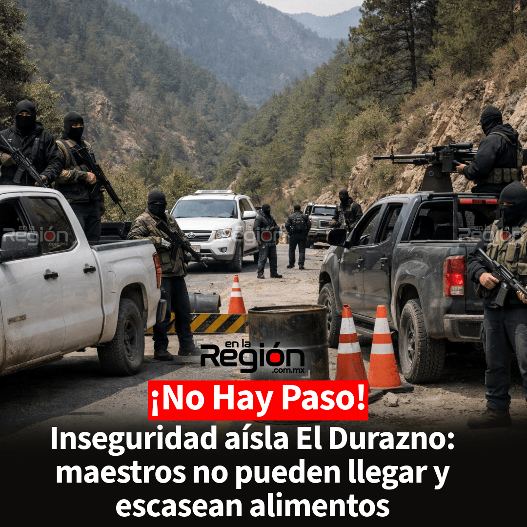 Retenes armados bloquean camino a El Durazno; comunidad queda incomunicada