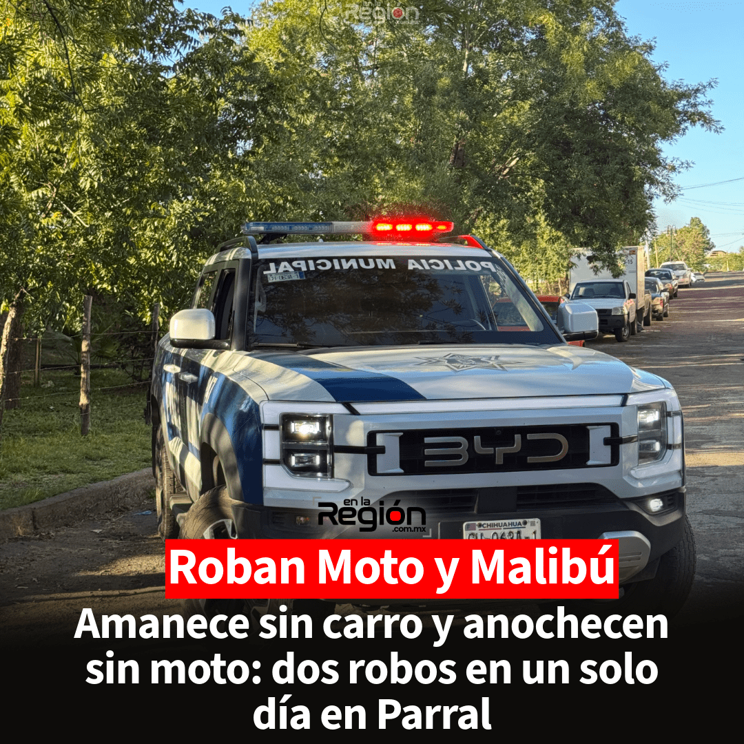 Roban automóvil y motocicleta el mismo jueves en Parral