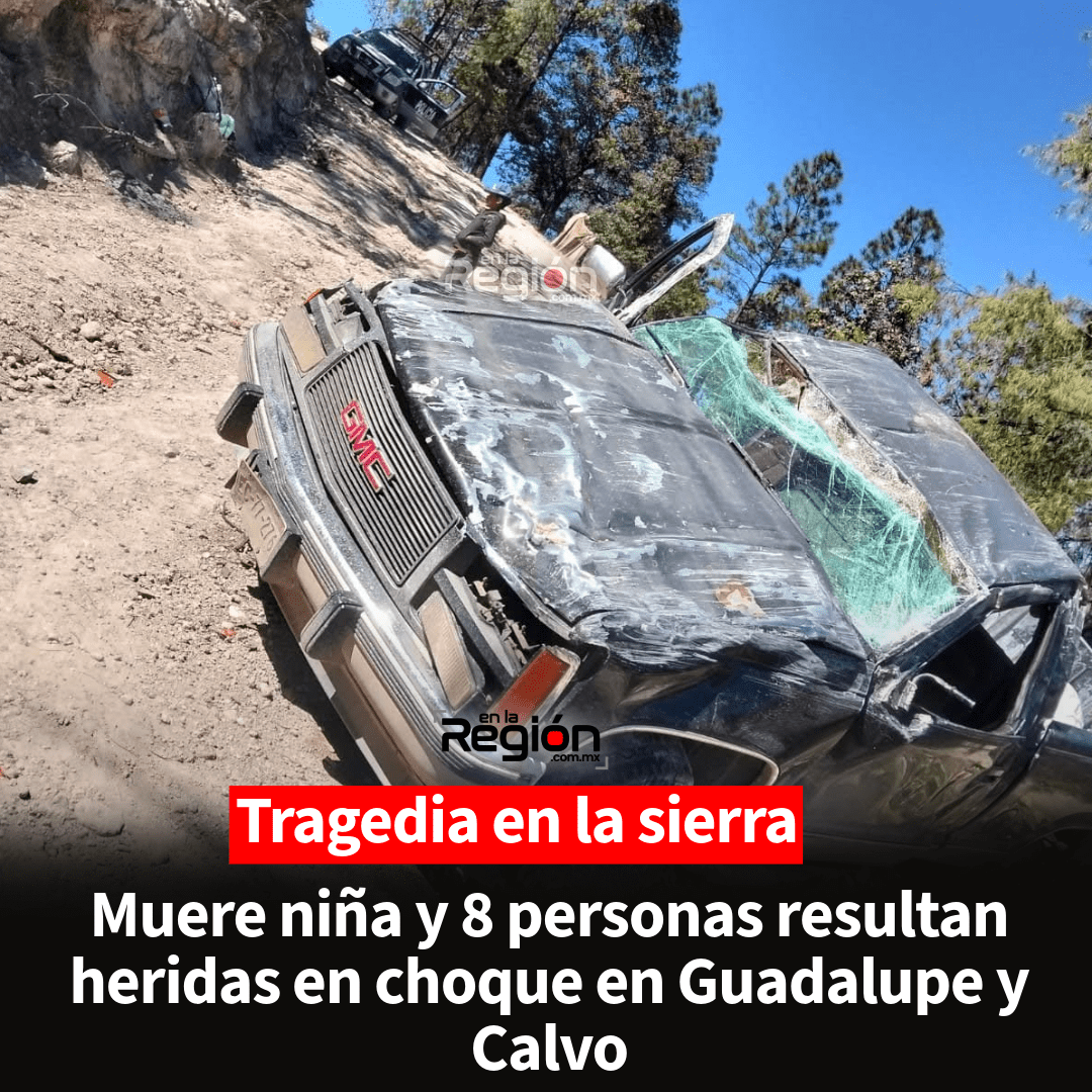 Sin ambulancias disponibles: choque en Guadalupe y Calvo cobra la vida de una niña