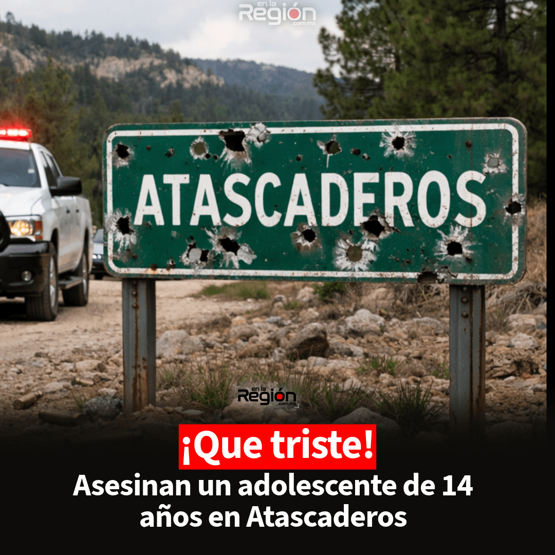 Hallan sin vida a adolescente de 14 años en Atascaderos