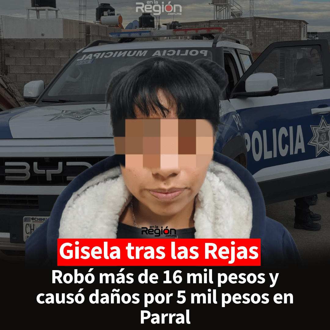 Aprehenden a mujer en Parral por presunto robo en vivienda que ocupaba como inquilina