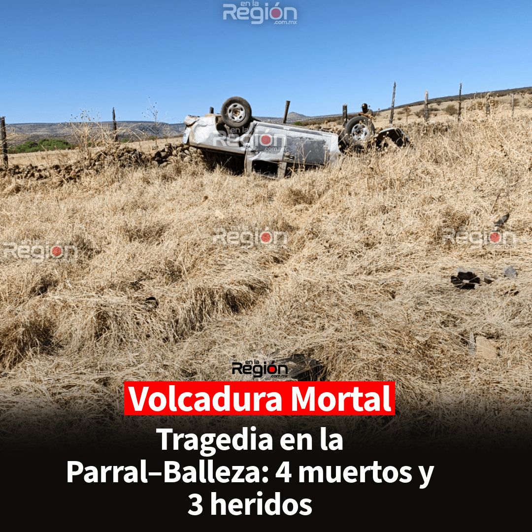 Tragedia en carretera Parral–Balleza deja 4 muertos y 3 heridos
