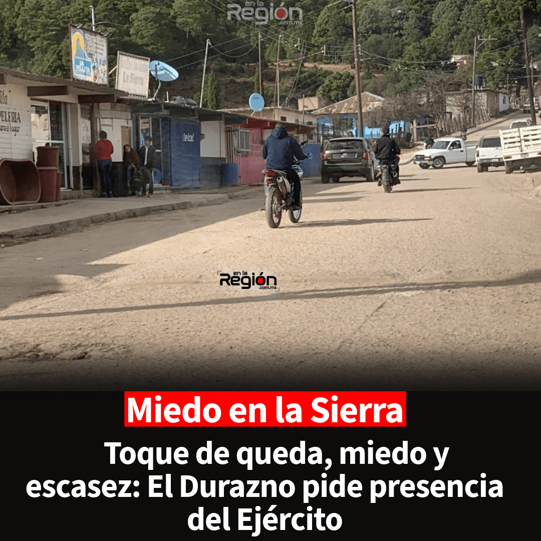 Familias buscan huir de El Durazno tras ataque armado rumbo a Parral
