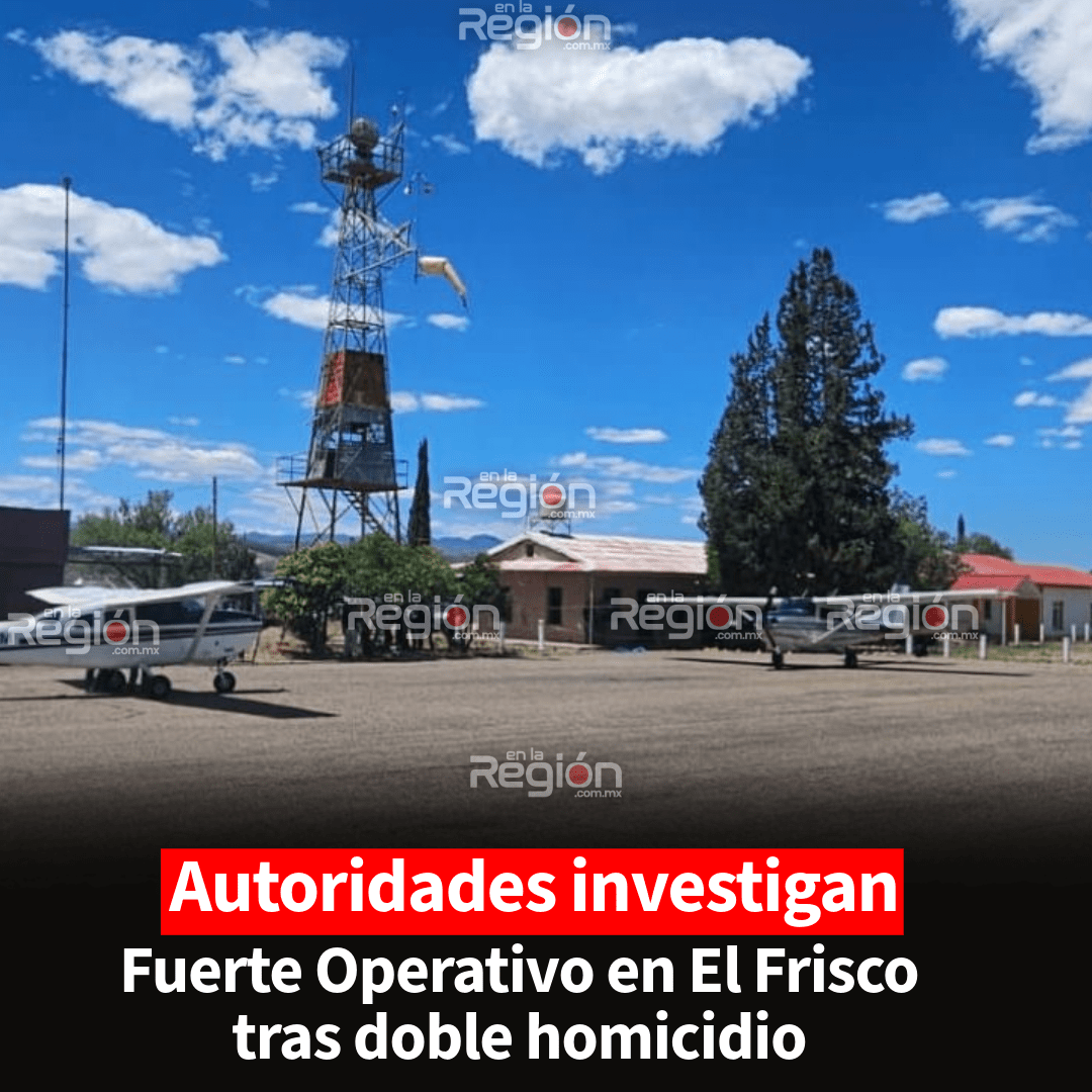 Ejecutan a dos hombres tras llegada de avionetas a El Frisco