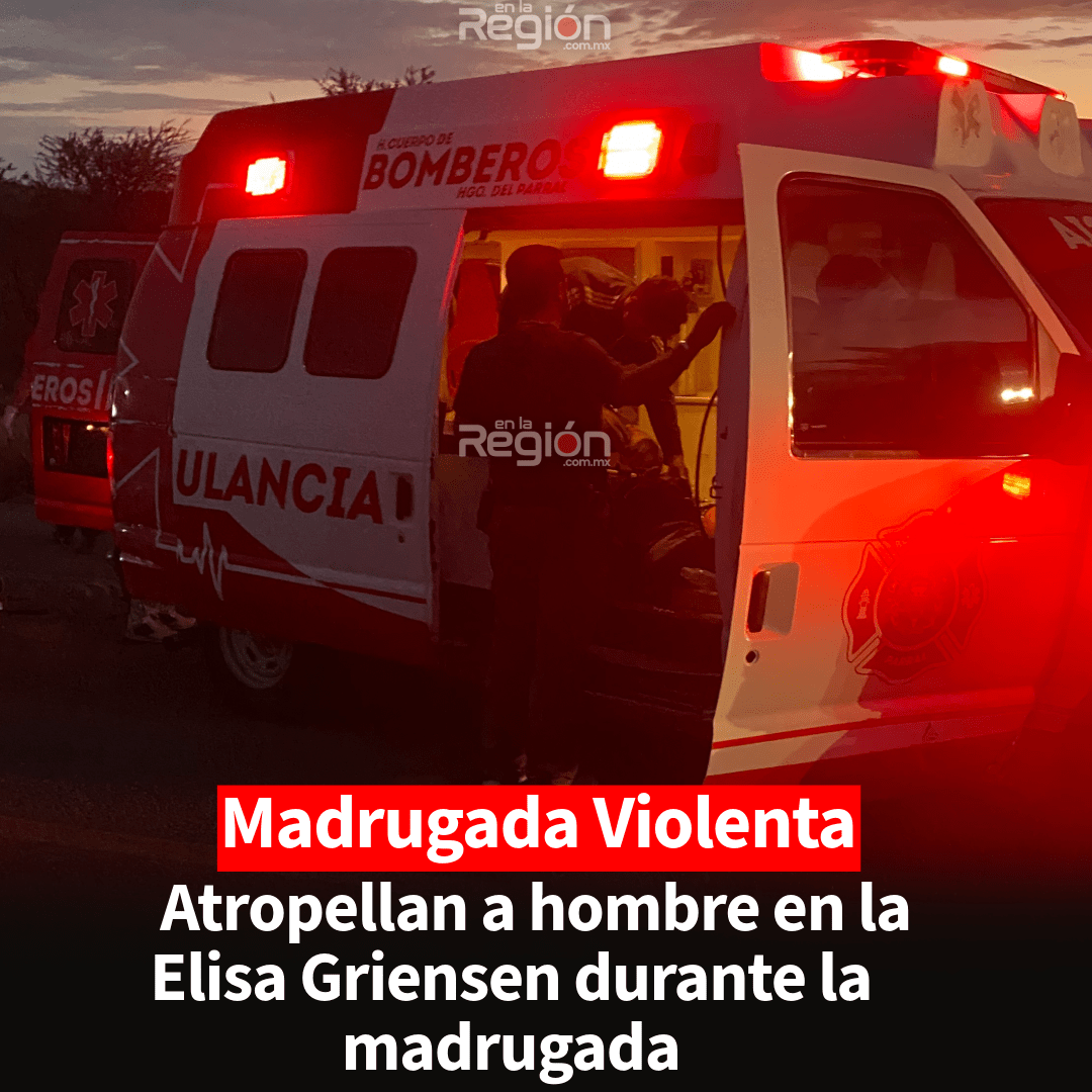 Atropellan a hombre en la Vialidad Elisa Griensen; reportan presencia de varios jóvenes en el lugar