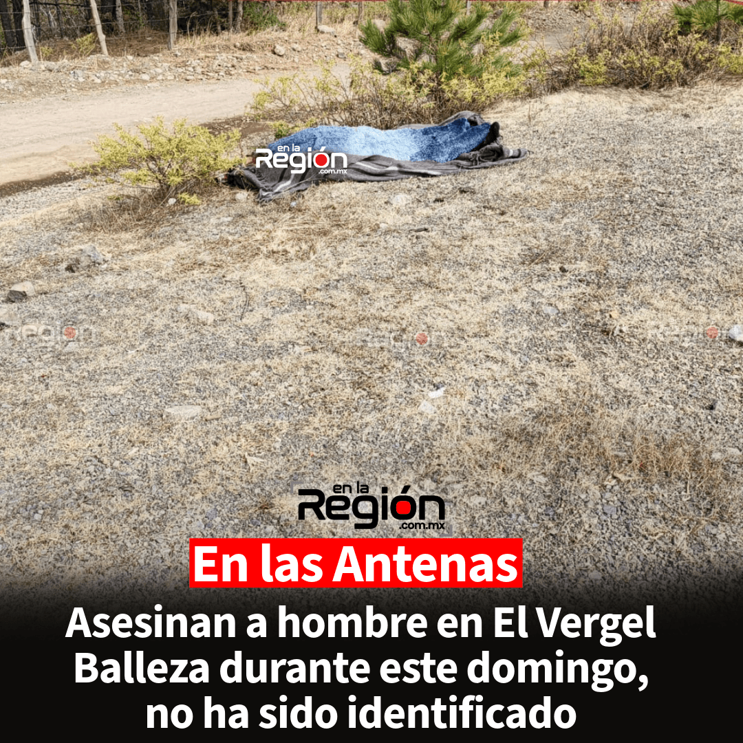 Ejecutan a hombre y lo abandonan en brecha de El Vergel, Balleza