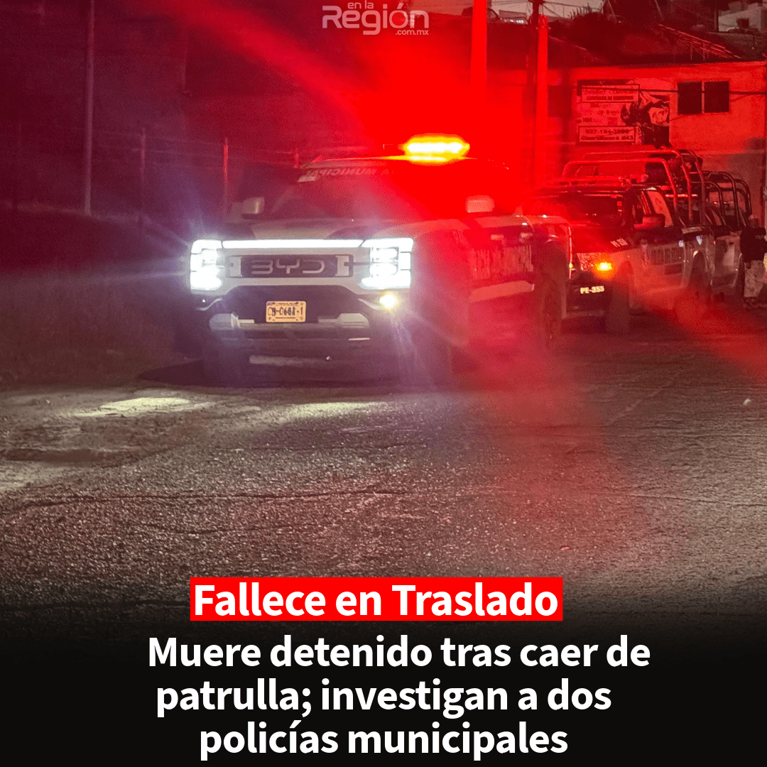 Muere detenido tras lanzarse de patrulla; investigan a dos policías municipales